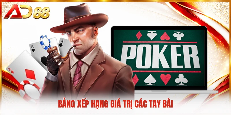 Bảng xếp hạng giá trị các tay bài