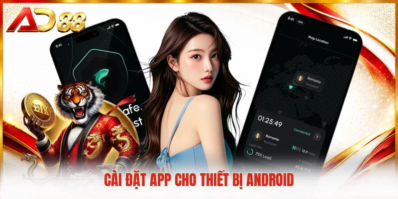 Cài đặt app cho thiết bị Android