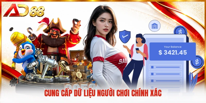 Cung cấp dữ liệu người chơi chính xác