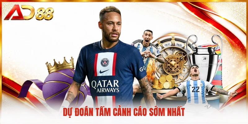 Dự đoán tấm cảnh cáo sớm nhất