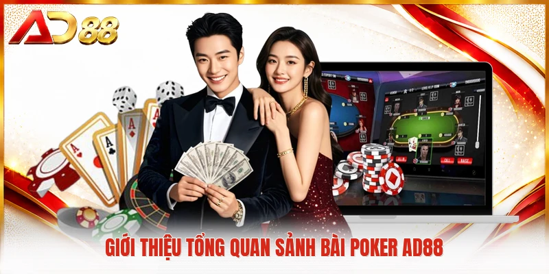Giới thiệu tổng quan sảnh bài Poker AD88