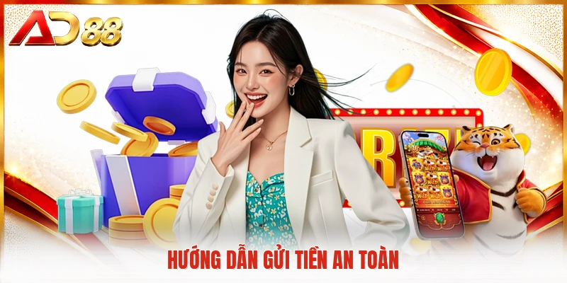 Hướng dẫn gửi tiền an toàn