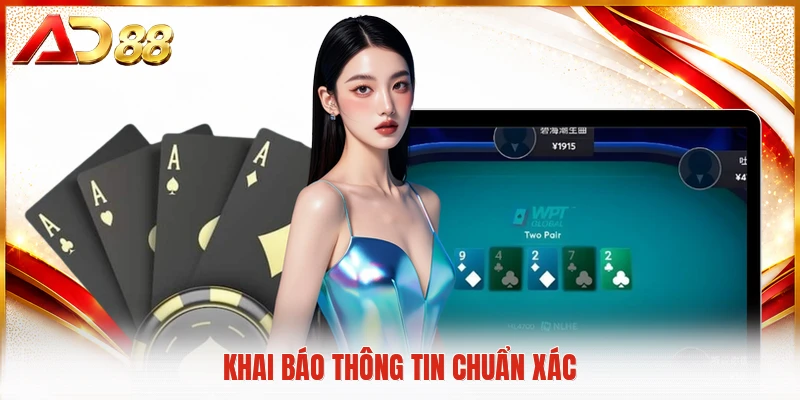 Khai báo thông tin chuẩn xác