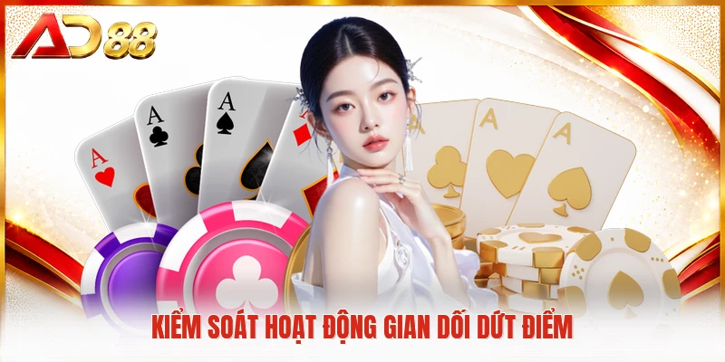 Kiểm soát hoạt động gian dối dứt điểm