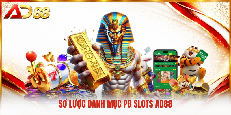 Sơ lược danh mục PG Slots AD88