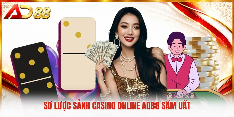 Sơ lược sảnh Casino online AD88 sầm uất