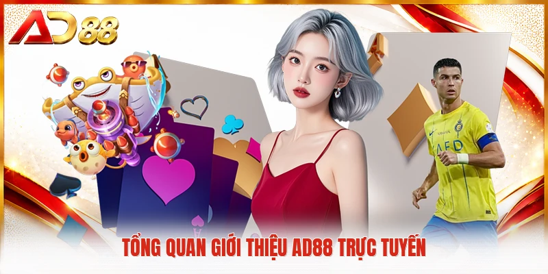 Tổng quan giới thiệu AD88 trực tuyến
